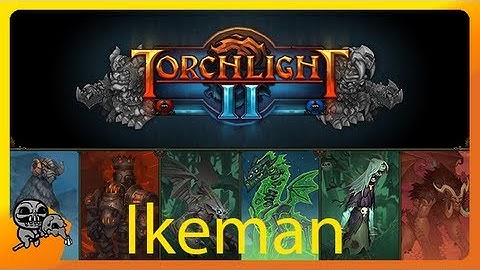 Two Friends Play: Torchlight 2 (Synergies Mod) Episode 1