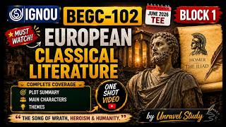 IGNOU BEGC102 BLOCK 1 Homer’s Iliad Explanation @UnravelStudy