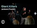 Giant Killers | Pastor Jentezen Franklin