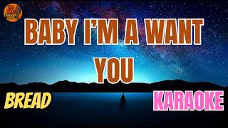 Bread - Baby I'm-A want you (V.A. Karaoke Version)