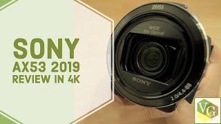 Sony AX53 | Best Consumer 4K Camcorder | 2019 Review