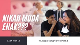 NIKAH MUDA ENAK?? Cassandra Angelie | #LinggaIsengNanya Part.8