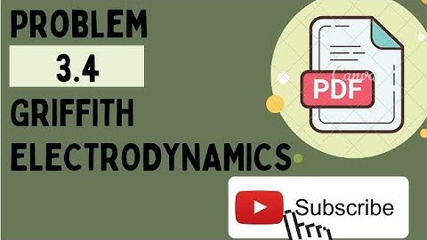 (problem 3.4) from GRIFFITH