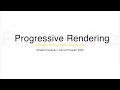 Progressive Rendering: Improve Performance on Slower Networks talk, by Dinesh Pandiyan