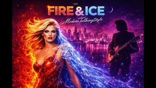 Fire & Ice - 80S Dance Love Anthem Vincent Delacroix & Carmen (Modern Talking Style)