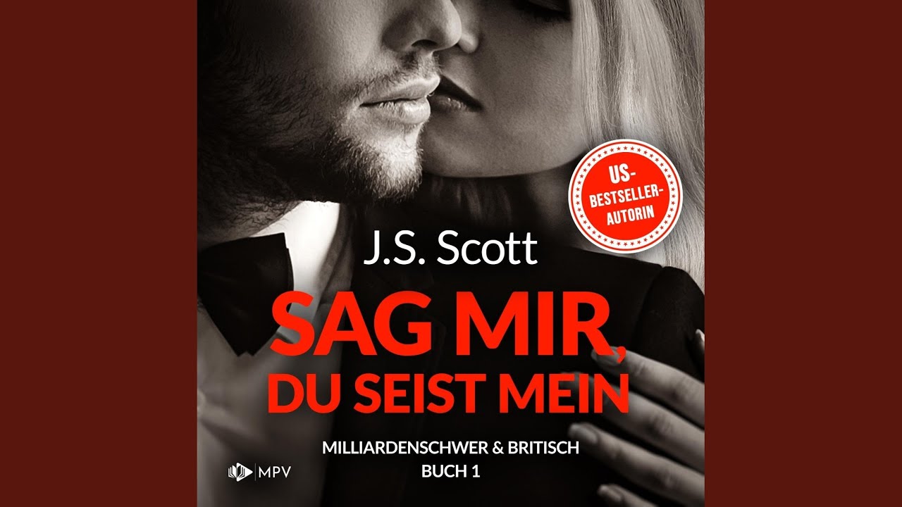 Kapitel 81 - Sag mir, du seist mein - Milliardenschwer und britisch, Band 1.3 & Kapitel 82 -...