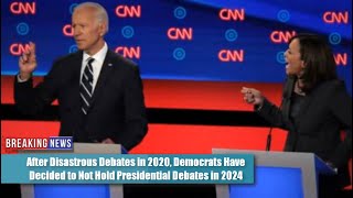 HUGE! After Disastrous Debates in 2020, Dems Have Decided to Not Hold Presidential Debates in 2024