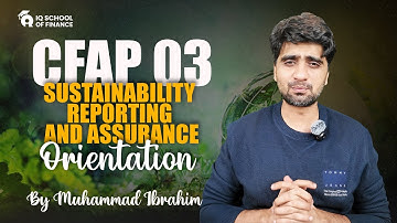CFAP 3 | Sustainability Reporting and Assurance | Orientation | By Muhammad Ibrahim