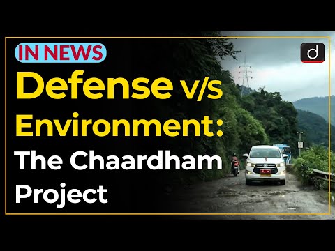 Defense V/S Environment: The Chaardham Project - IN NEWS | Drishti IAS English – Watch On YouTube