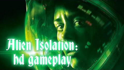 Alien Isolation with buddyspade hd gameplay ps3 controller as x box emulator on pc motion joy