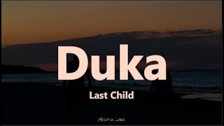 Last Child - Duka || Lyrics