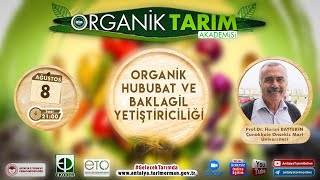 Organik Tarım Akademisi-35 Organik Hububat Ve Baklagil Yetiştiriciliği Prof. Dr. Harun Baytekin