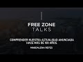 Free Zone Talks | Comprender nuestra actualidad anunciada hace más de 100 años