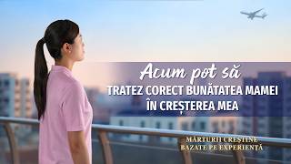 Mărturii creștine bazate pe experiență, Ep. 770: Acum pot să tratez corect bunătatea mamei în creșterea mea