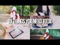 10 THINGS YOU NEED TO DO IN FALL 2017!