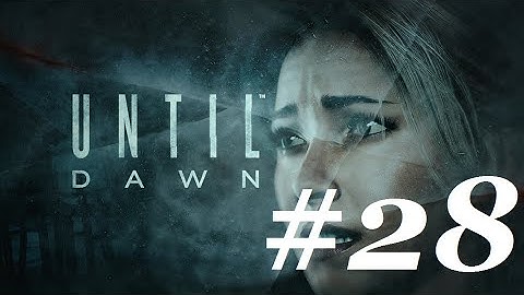 Until Dawn 100% Complete Guide: All Collectibles, 100% Survival Rate All Characters Part 28