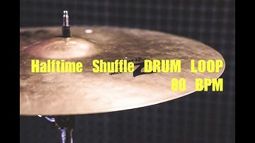 HALF TIME SHUFFLE  DRUM LOOP - BPM 80