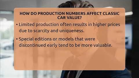 How Do Production Numbers Affect Classic Car Value? - Car Collector Enthusiasts