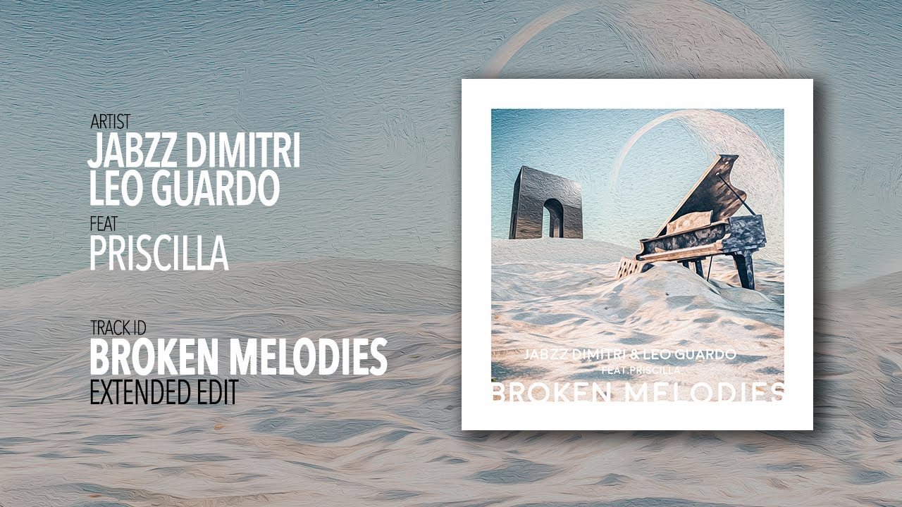 Jabzz Dimitri & Leo Guardo feat Priscilla  - Broken Melodies (Extended Edit) [Villahangar]