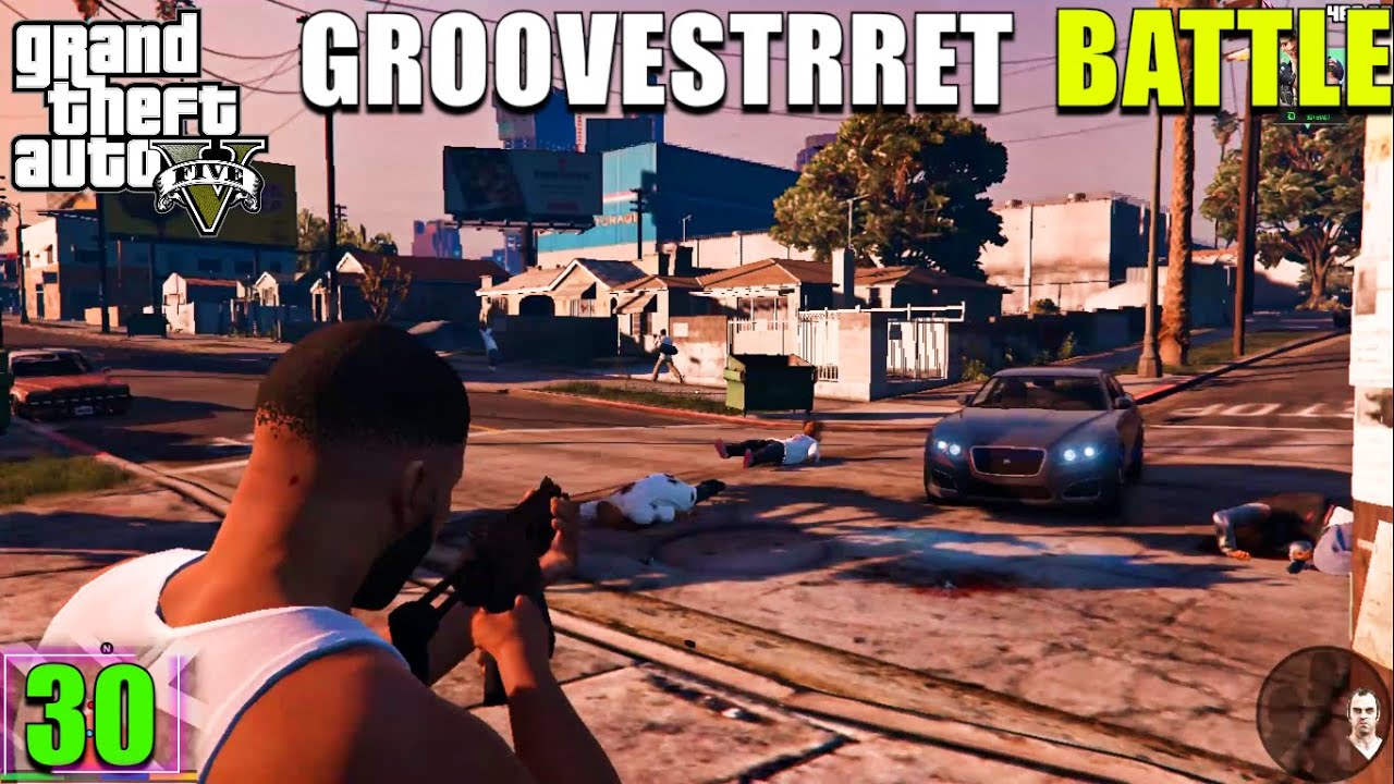 GROOVE STREET BATTLE SAN ANDREAS  | GTA V EPISODE #30 | (60FPS)