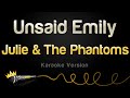 Julie and The Phantoms - Unsaid Emily (Karaoke Version)