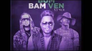 BUM BAM VEN REMIX *ONLY AUDIO*