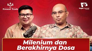 Milenium dan Berakhirnya Dosa - Pdt. Donny Chrissutianto [The Present Truth]