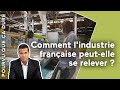 Comment lindustrie franaise peutelle se relever 