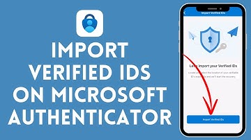 How to Import Verified IDs on Microsoft Authenticator App (2024) | Microsoft Authenticator Tutorial