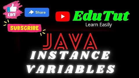 Instance Variables | Java For Beginners | EduTut | Learn Easily in Tamil