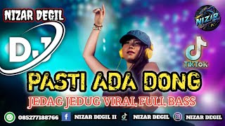 Download Lagu PASTI ADA DONG || JEDAG JEDUG VIRAL FULL BASS TERBARU 🎧 REMIX 2025 MP3 Download Lagu PASTI ADA DONG || JEDAG JEDUG VIRAL FULL BASS TERBARU 🎧 REMIX 2025 MP3