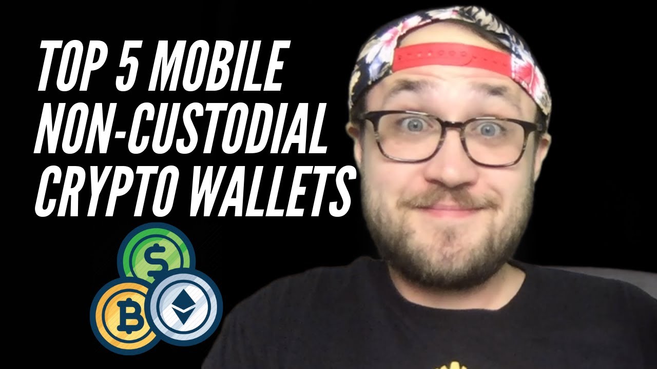 TOP 5 MOBILE NON-CUSTODIAL CRYPTO WALLETS IN 2020 | FOR BEGINNERS