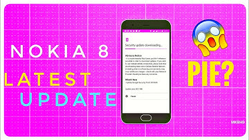 NOKIA 8 LATEST UPDATE! ANDROID PIE WHEN? NOKIA 8 SEPTEMBER UPDATE! 🤩