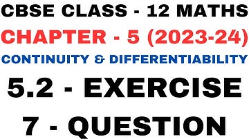 7 Question ex5.2 l Chapter 5 Continuity and Differentiability l Class12th Maths l NEW NCERT 2023-24