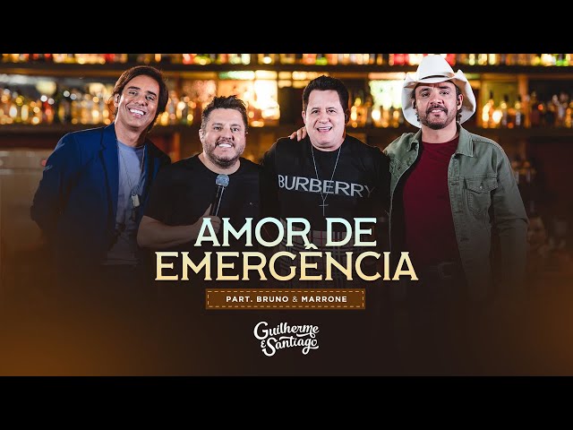 GUILHERME E SANTIAGO - AMOR DE EMERGENCIA