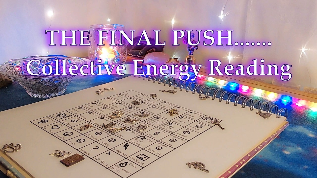 THE FINAL PUSH and WHAT YOU DON'T SEE COMING ! Collective Energy Reading