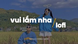Vui Lắm Nha (Lofi Lyrics) - Hương Ly x meChill