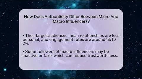 How Does Authenticity Differ Between Micro And Macro Influencers? - Modern Marketing Moves