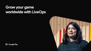 [Games] - Grow your game worldwide with LiveOps (Playtime 2025)