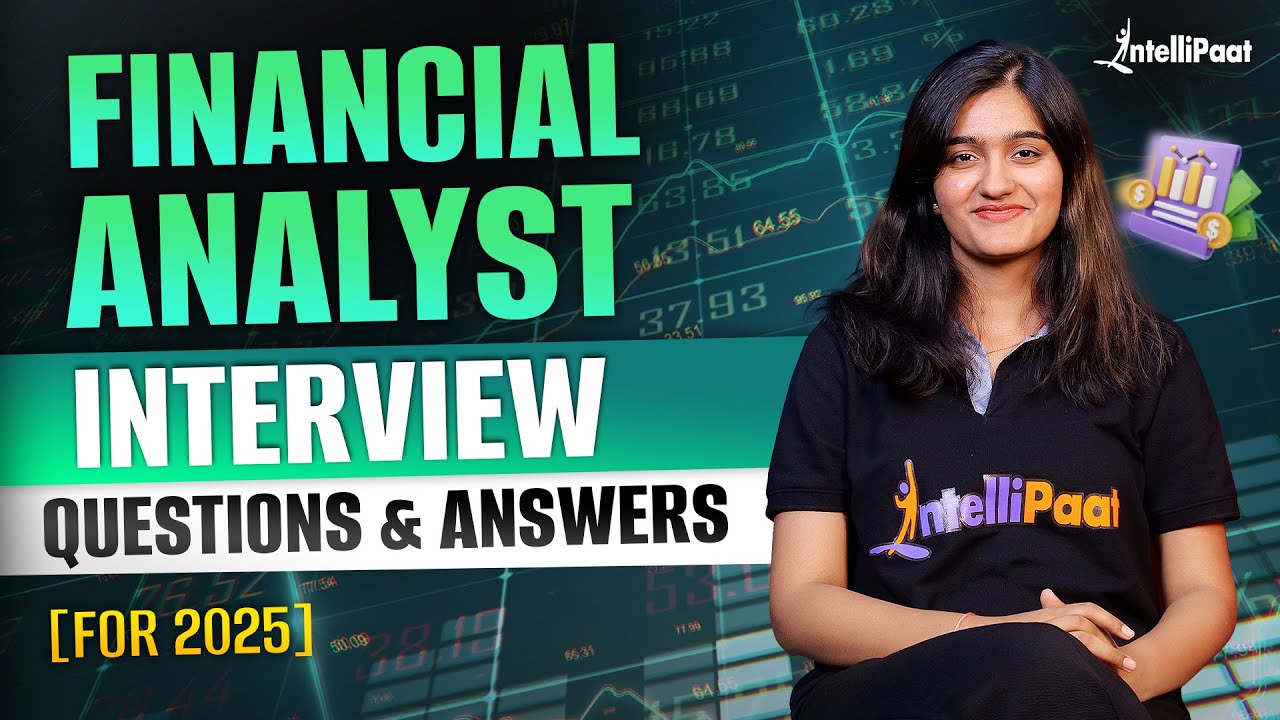Top 20 Financial Analyst Interview Questions And Answers TO GET YOU HIRED in 2025 | Intellipaat