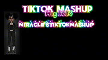 Tiktok mashup (may 2024)🖤