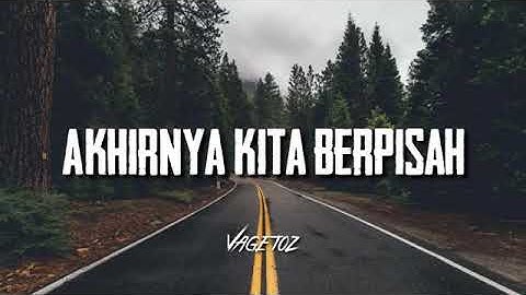 Vegetoz-akhirnya kita berpisah