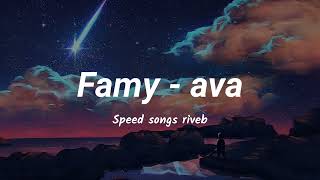 Famy - Ava ( speed up riveb tiktok version ) Resimi