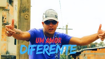 Mc Jhon Jhon da Sumaré - Um Amor Diferente (CLIPE OFICIAL)