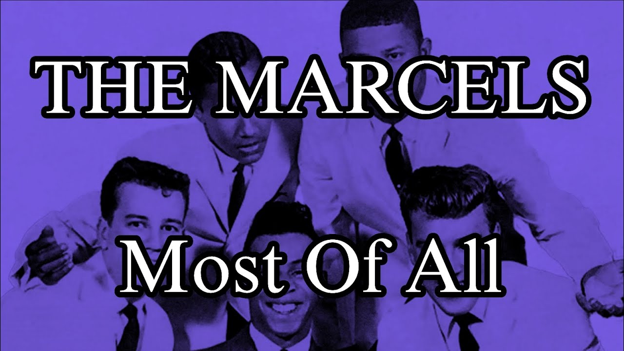 THE MARCELS - Most Of All (Lyric Video) - YouTube