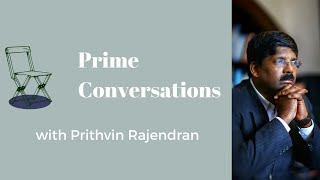 Prime Conversations with Prithvin Rajendran | First Episode with Dr. Prateep V Philip I.P.S