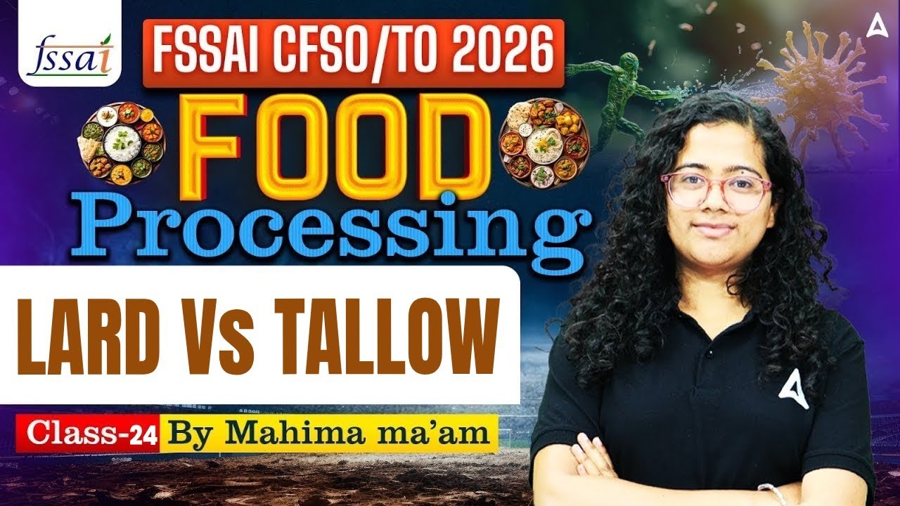 FSSAI CFSO/TO Food Processing 2026 | FSSAI CFSO/TO Lard Vs Tallow | By Mahima Ma'am