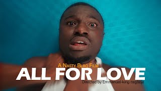 ALL FOR LOVE (Nastyblaq)