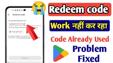Playstore you have already redeemed this code | Redeem code work nahi kar raha hai | Redeem Code
