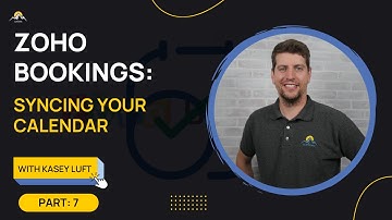 Zoho Bookings: Syncing Your Calendar [ Part 7 ]